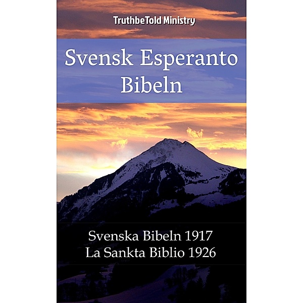 Svensk Esperanto Bibeln / Parallel Bible Halseth Bd.2367, Truthbetold Ministry
