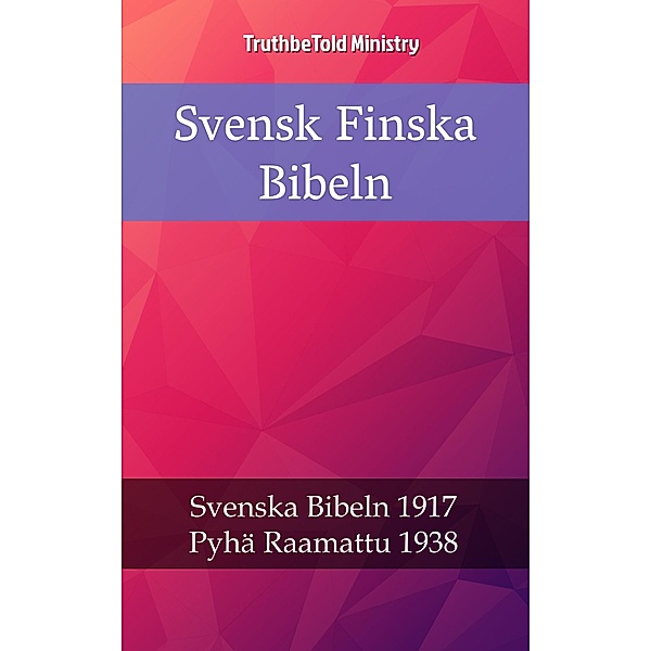 Svensk Finska Bibeln / Parallel Bible Halseth Bd.2386, Truthbetold Ministry