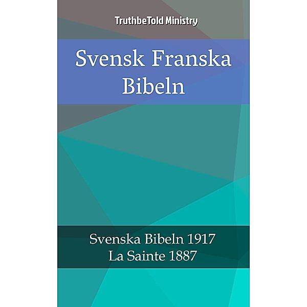 Svensk Franska Bibeln / Parallel Bible Halseth Bd.2384, Truthbetold Ministry