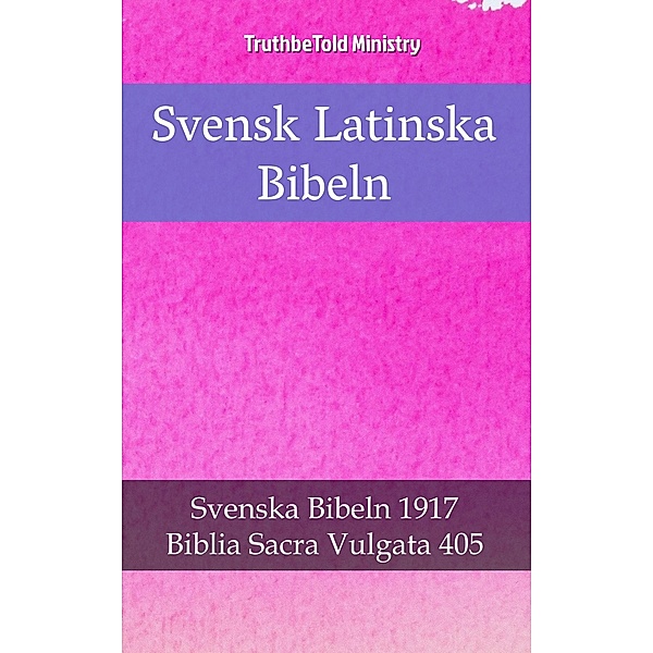 Svensk Latinska Bibeln / Parallel Bible Halseth Bd.2398, Truthbetold Ministry