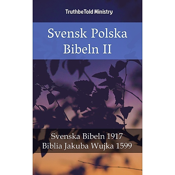 Svensk Polska Bibeln II / Parallel Bible Halseth Bd.2358, Truthbetold Ministry