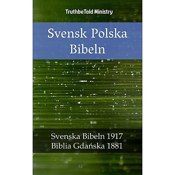 Svensk Polska Bibeln / Parallel Bible Halseth Bd.2368, Truthbetold Ministry