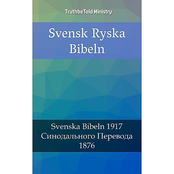 Svensk Ryska Bibeln / Parallel Bible Halseth Bd.2388, Truthbetold Ministry