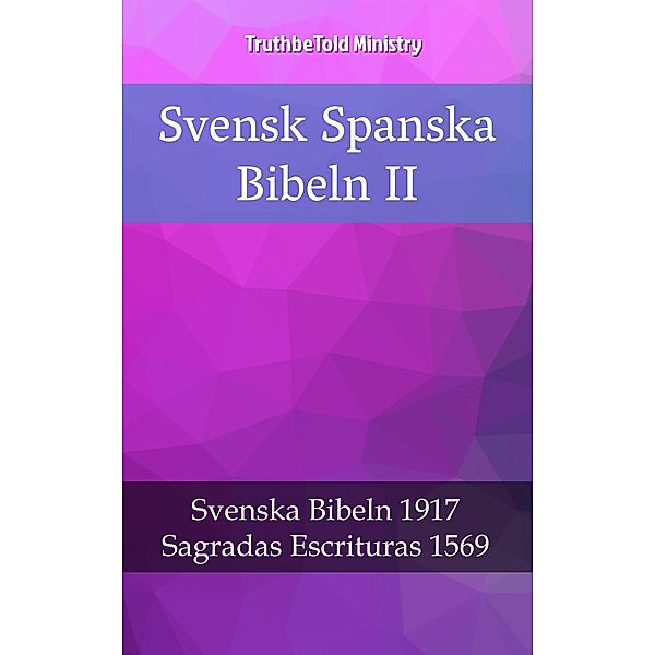 Svensk Spanska Bibeln II / Parallel Bible Halseth Bd.2390, Truthbetold Ministry