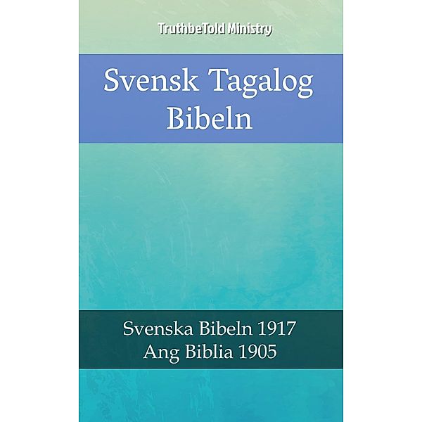 Svensk Tagalog Bibeln / Parallel Bible Halseth Bd.2394, Truthbetold Ministry