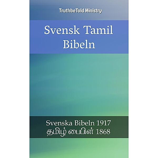 Svensk Tamil Bibeln / Parallel Bible Halseth Bd.2392, Truthbetold Ministry