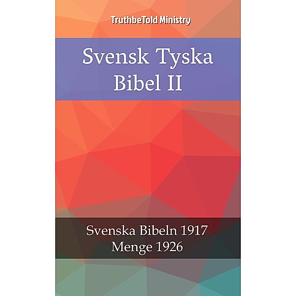 Svensk Tyska Bibel II / Parallel Bible Halseth Bd.2381, Truthbetold Ministry