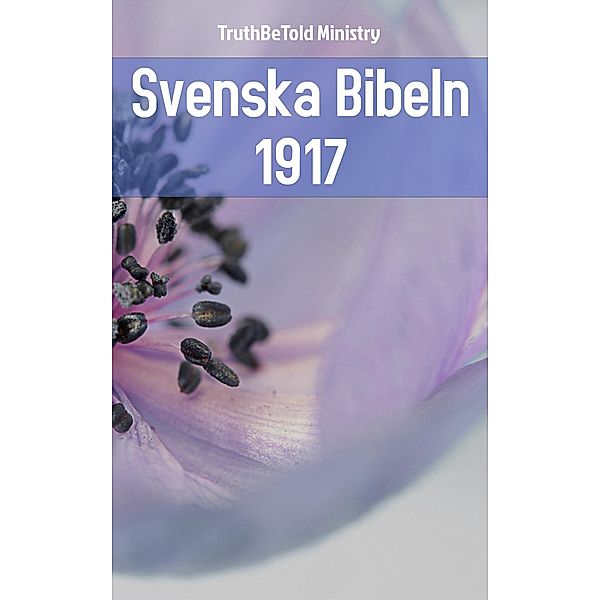 Svenska Bibeln 1917 / Dual Bible Halseth Bd.73, Truthbetold Ministry