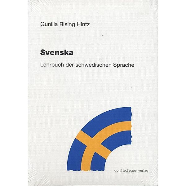 Svenska. Lehrbuch der schwedischen Sprache., Gunilla Rising Hintz