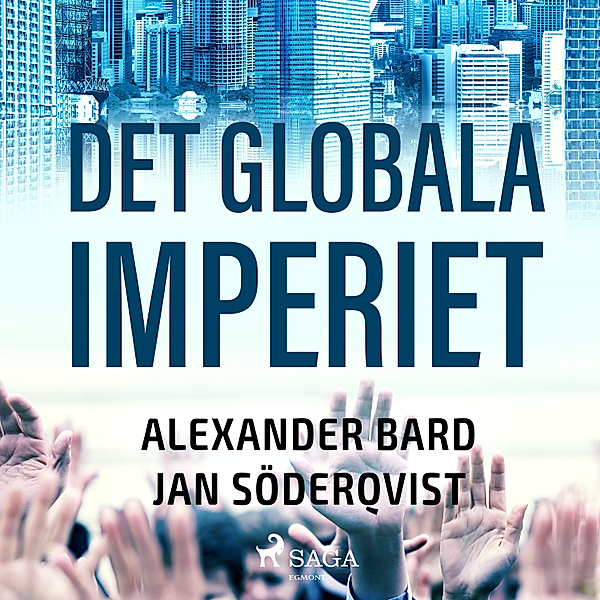 Svenska Ljud Classica - 2 - Det globala imperiet, Alexander Bard, Jan Söderqvist