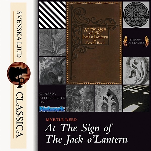 Svenska Ljud Classica - At The Sign of The Jack O'Lantern (Unabridged), Myrtle Reed