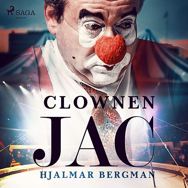 Svenska Ljud Classica - Clownen Jac, Hjalmar Bergman