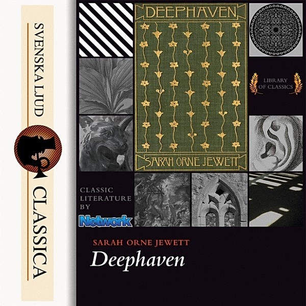 Svenska Ljud Classica - Deephaven (Unabridged), Sarah Orne Jewett
