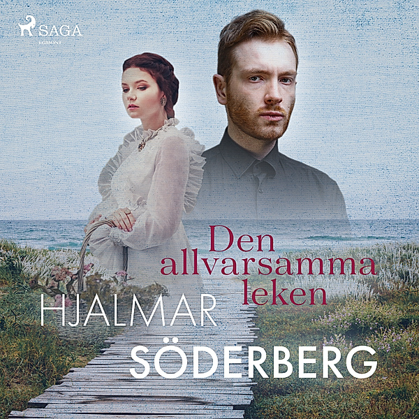 Svenska Ljud Classica - Den allvarsamma leken, Hjalmar Söderberg