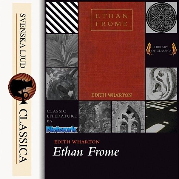 Svenska Ljud Classica - Ethan Frome, Edith Wharton