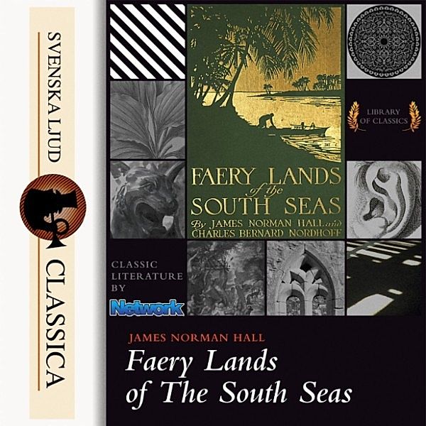 Svenska Ljud Classica - Faery Lands of the South Seas, Charles Nordhoff, James Norman Hall