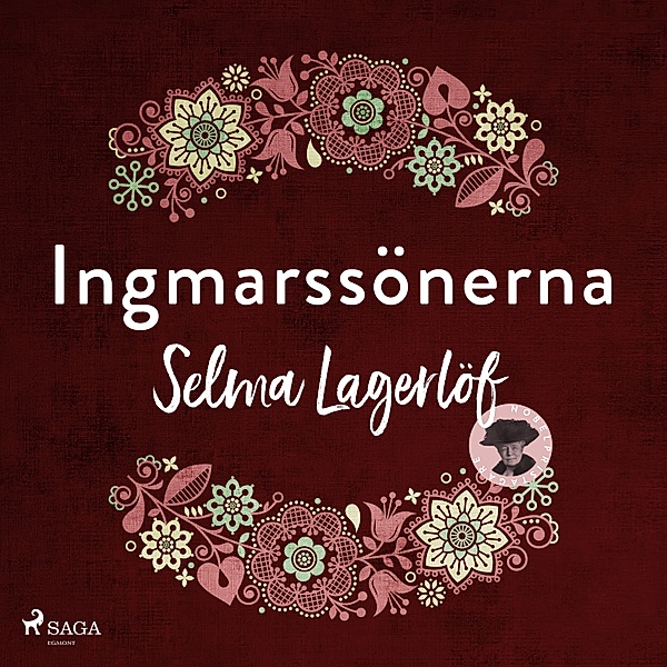 Svenska Ljud Classica - Ingmarssönerna, Selma Lagerlöf