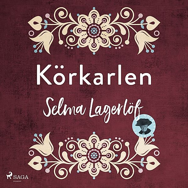 Svenska Ljud Classica - Körkarlen, Selma Lagerlöf