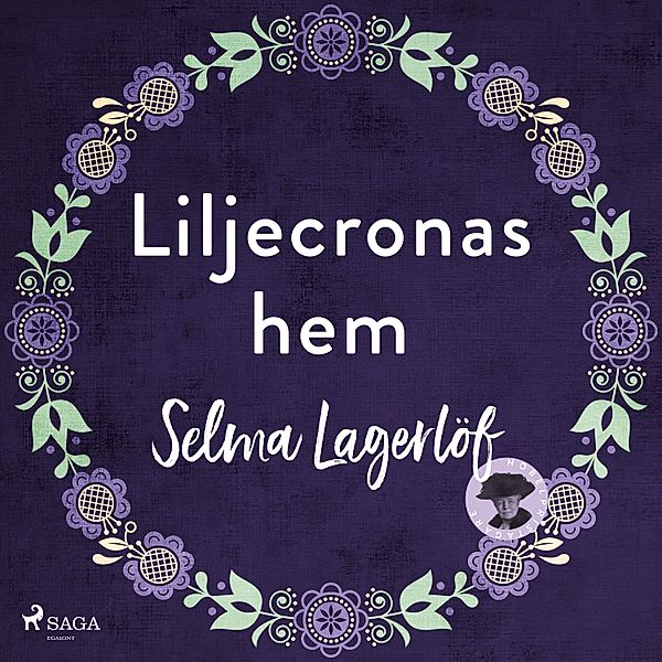 Svenska Ljud Classica - Liljecronas hem, Selma Lagerlöf