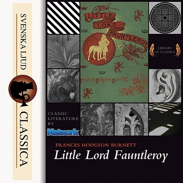 Svenska Ljud Classica - Little Lord Fauntleroy, Frances Hodgson Burnett