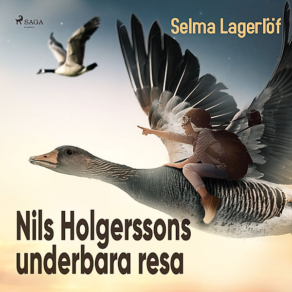 Svenska Ljud Classica - Nils Holgerssons underbara resa, Selma Lagerlöf