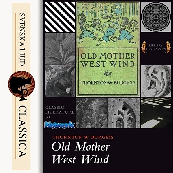 Svenska Ljud Classica - Old Mother West Wind (Unabridged), Thornton W. Burgess