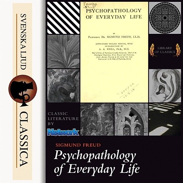 Svenska Ljud Classica - Psychopathology of Everyday Life (Unabridged), Sigmund Freud