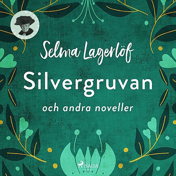 Svenska Ljud Classica - Silvergruvan och andra noveller, Selma Lagerlöf