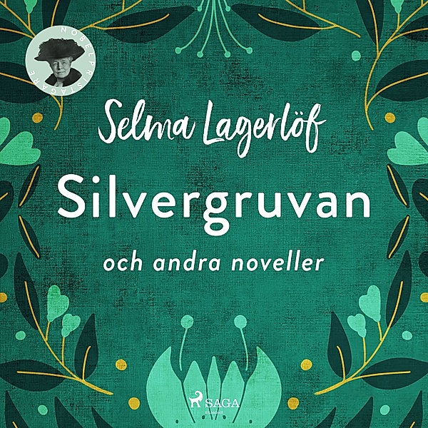 Svenska Ljud Classica - Silvergruvan och andra noveller, Selma Lagerlöf