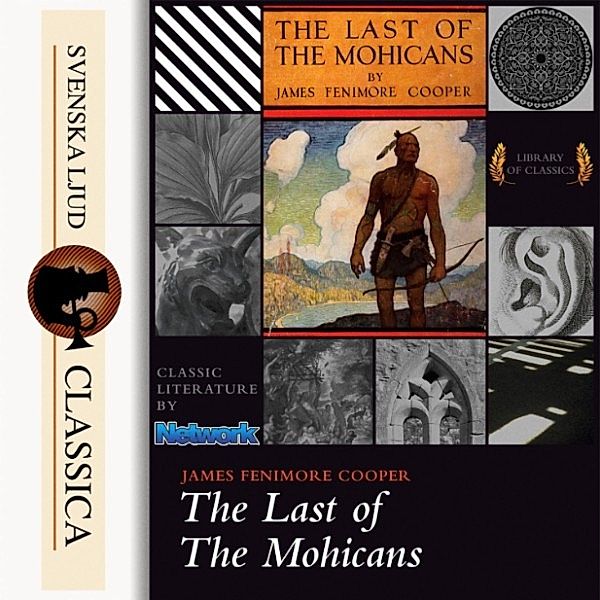 Svenska Ljud Classica - The Last of the Mohicans (unabridged), James Fenimore Cooper