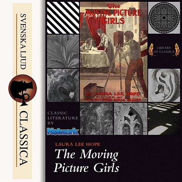 Svenska Ljud Classica - The Moving Picture Girls (unabridged), Laura Lee Hope