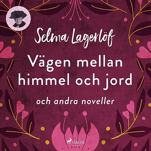 Svenska Ljud Classica - Vägen mellan himmel och jord och andra noveller, Selma Lagerlöf