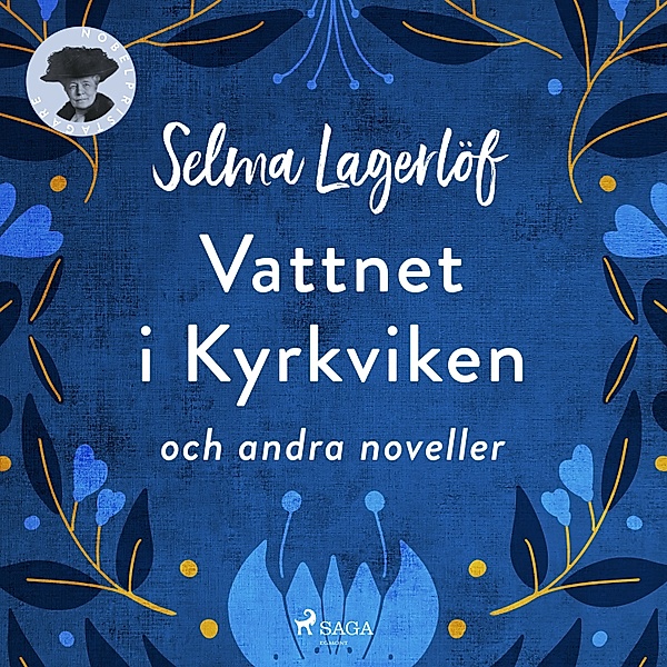 Svenska Ljud Classica - Vattnet i Kyrkviken och andra noveller, Selma Lagerlöf