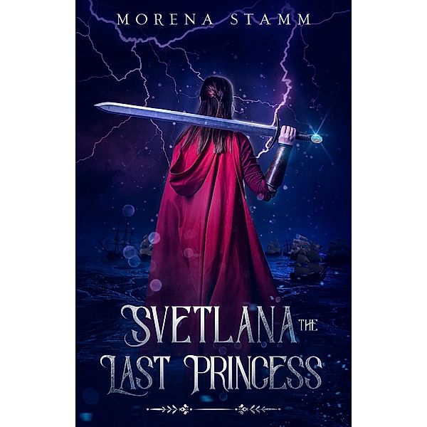 Svetlana the Last Princess (Named Again, #2) / Named Again, Morena Stamm