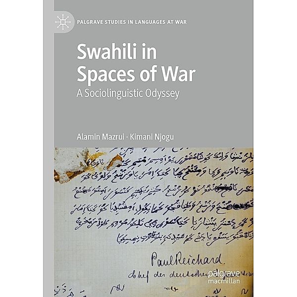 Swahili in Spaces of War / Palgrave Studies in Languages at War, Alamin Mazrui, Kimani Njogu
