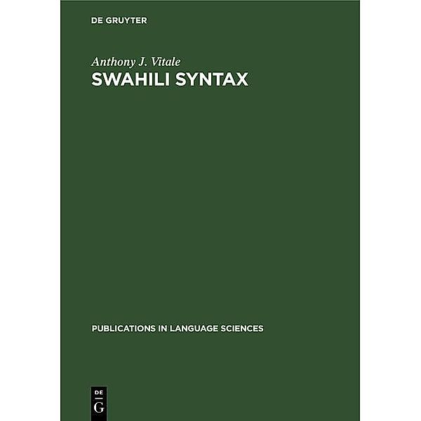 Swahili Syntax / Publications in Language Sciences Bd.5, Anthony J. Vitale