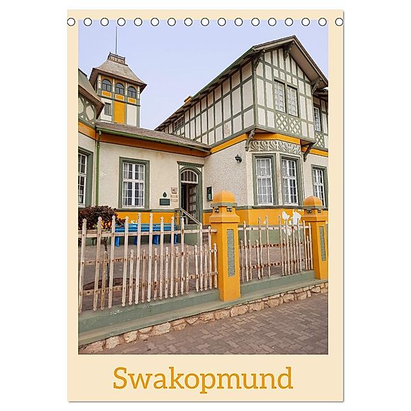 Swakopmund (Tischkalender 2025 DIN A5 hoch), CALVENDO Monatskalender, Calvendo, Christiane Kulisch