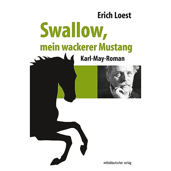 Swallow, mein wackerer Mustang, Erich Loest