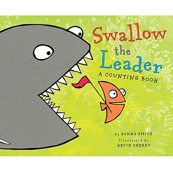 Swallow the Leader, Danna Smith