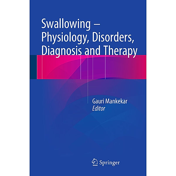 Swallowing - Physiology, Disorders, Diagnosis and Therapy