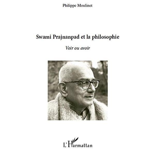 Swami Prajnanpas et la philosophie, Philippe Moulinet Philippe Moulinet