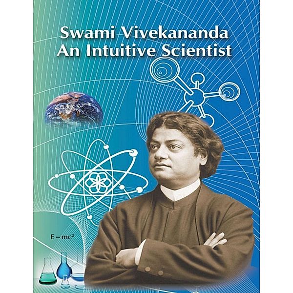 Swami Vivekananda an Intuitive Scientist, T. G. K. Murthy