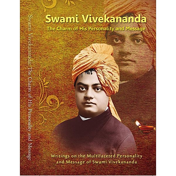 Swami Vivekananda: The Charm of His Personality and Message, Swami Atmashraddhananda
