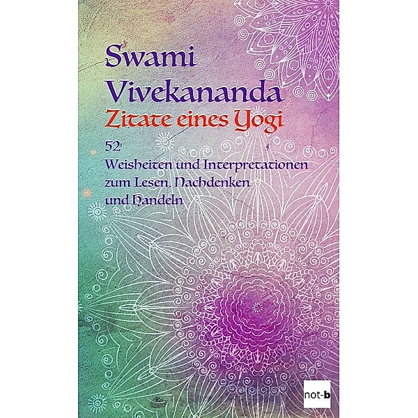Swami Vivekananda - Zitate eines Yogi, not-b