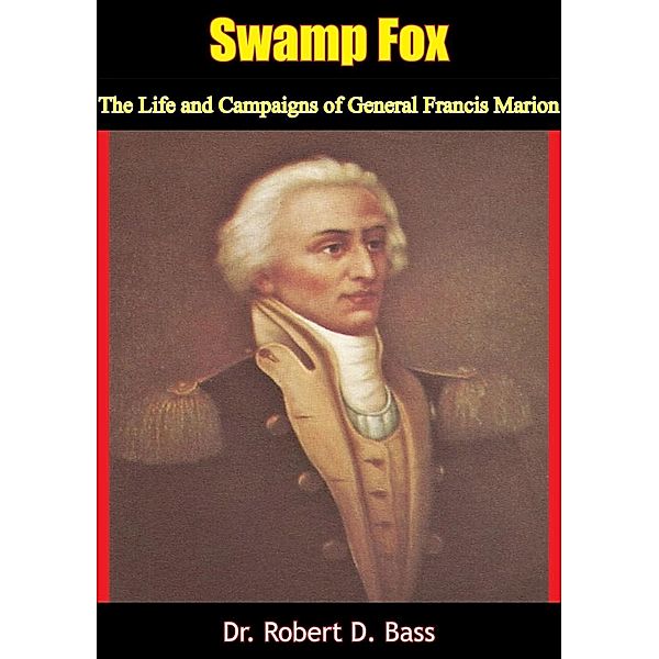 Swamp Fox, Robert D. Bass