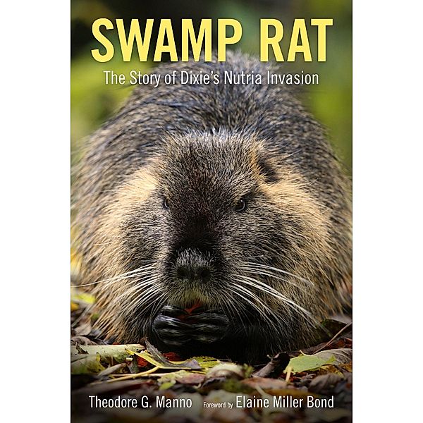 Swamp Rat / America's Third Coast Series, Theodore G. Manno