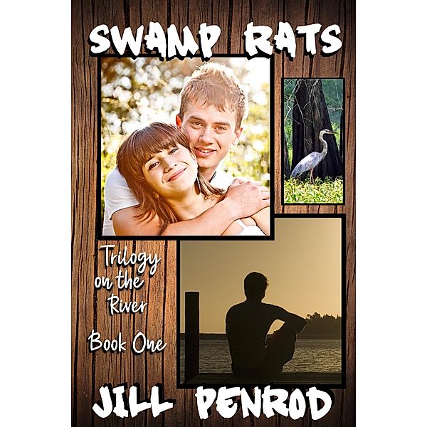 Swamp Rats (Trilogy on the River, #1) / Trilogy on the River, Jill Penrod