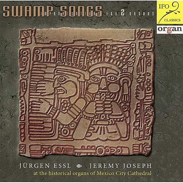 Swamp Songs-Improvisations For 2 Organs, Jürgen Essl, Jeremy Joseph
