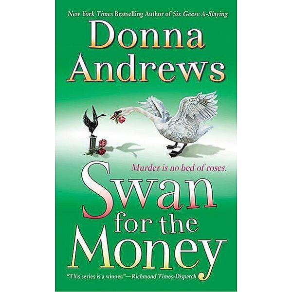 Swan for the Money / Meg Langslow Mysteries Bd.11, Donna Andrews