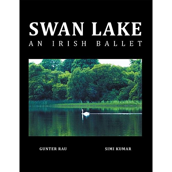 Swan Lake, Simi Kumar, Gunter Rau